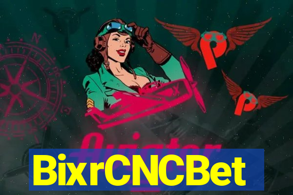 BixrCNCBet
