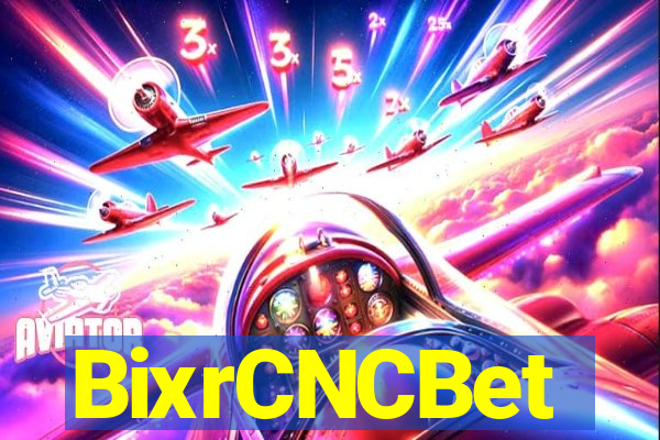 BixrCNCBet
