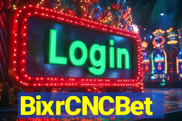 BixrCNCBet