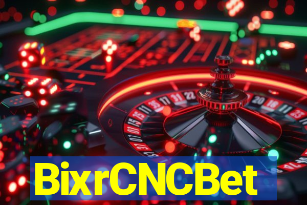 BixrCNCBet