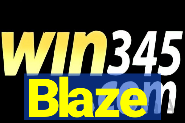 Blaze