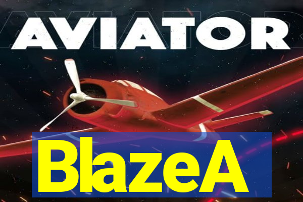 BlazeA