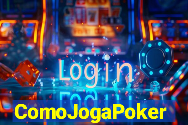 ComoJogaPoker