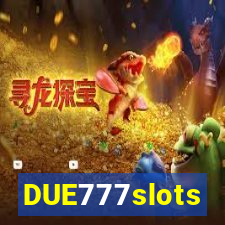 DUE777slots