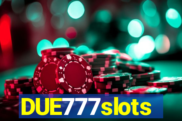 DUE777slots