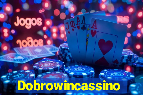 Dobrowincassino