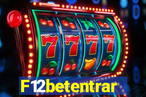 F12betentrar