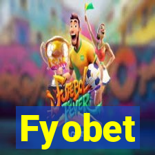 Fyobet