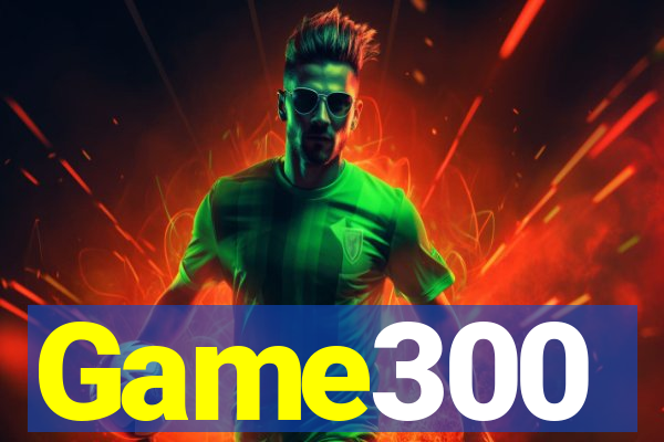 Game300