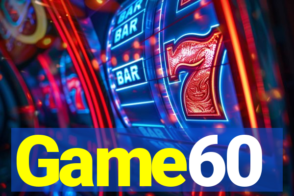 Game60