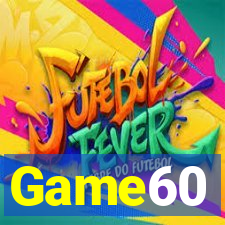 Game60