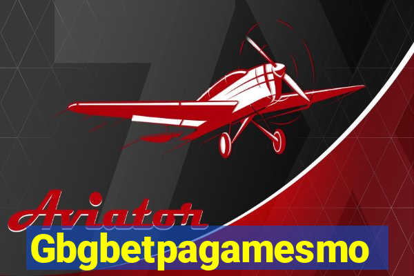 Gbgbetpagamesmo
