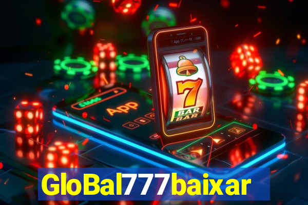 GloBal777baixar