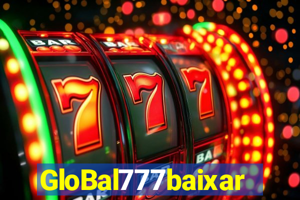 GloBal777baixar