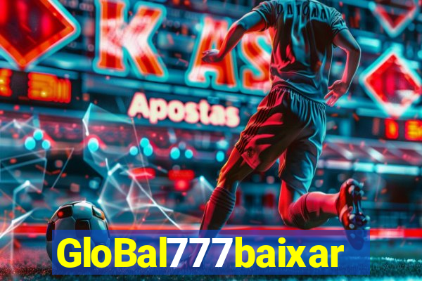 GloBal777baixar
