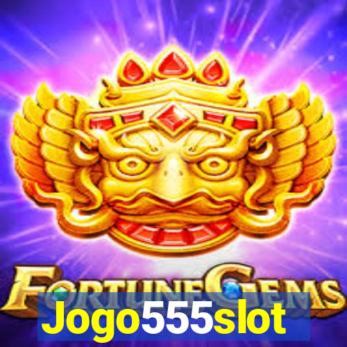 Jogo555slot