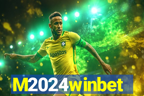 M2024winbet