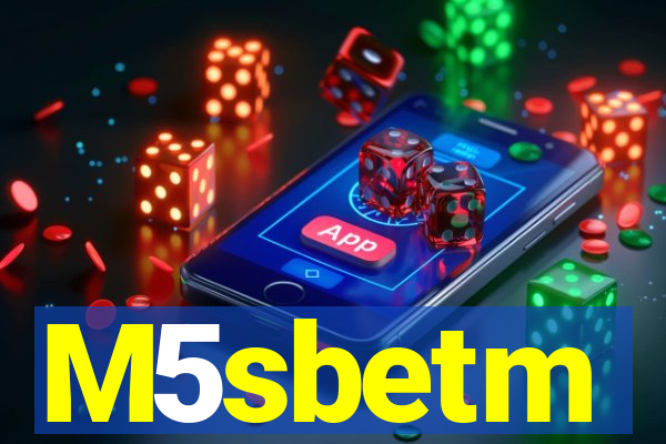 M5sbetm