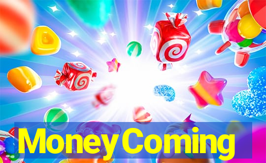 MoneyComing