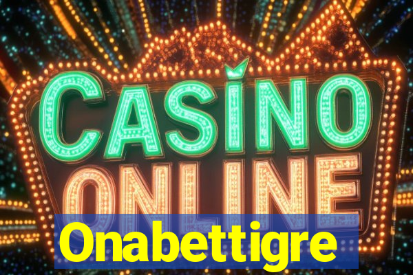 Onabettigre