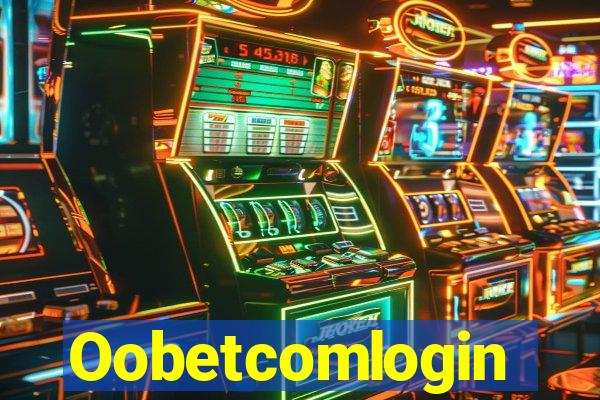 Oobetcomlogin