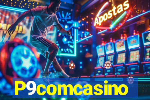 P9comcasino