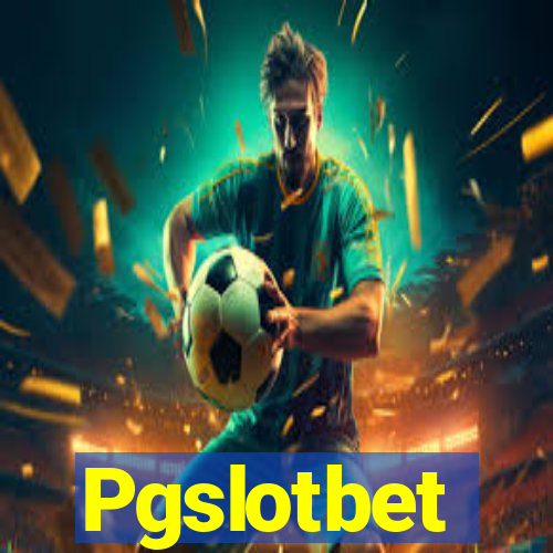 Pgslotbet