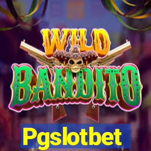 Pgslotbet