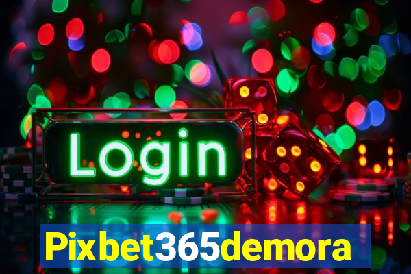 Pixbet365demora