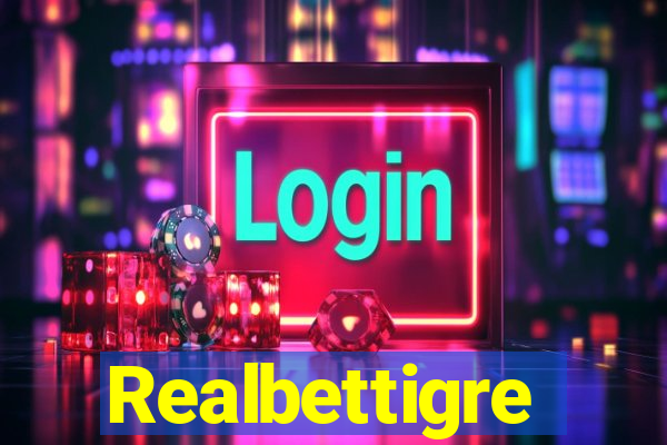 Realbettigre