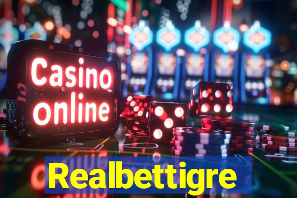 Realbettigre