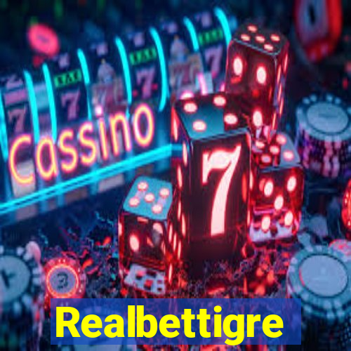 Realbettigre