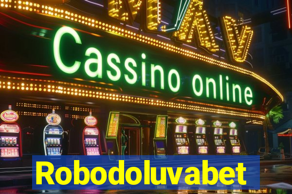 Robodoluvabet