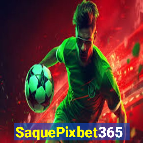 SaquePixbet365