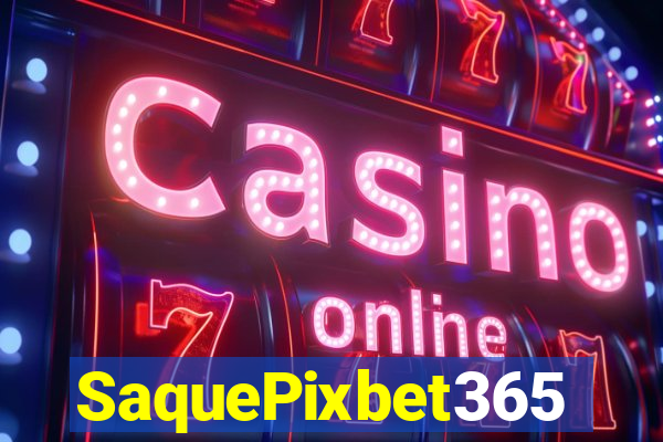 SaquePixbet365