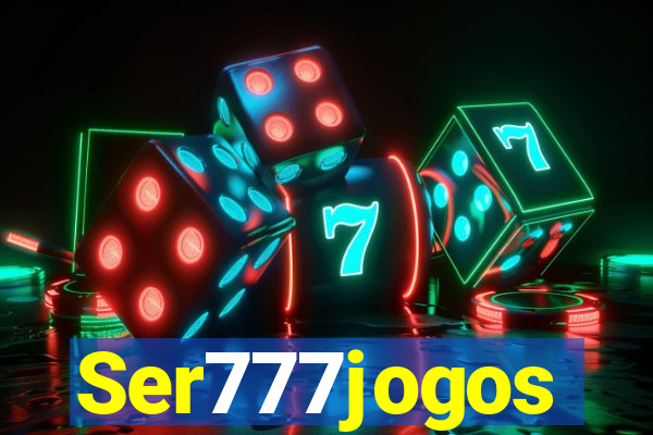 Ser777jogos
