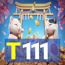 T111