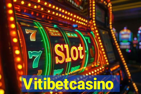 Vitibetcasino