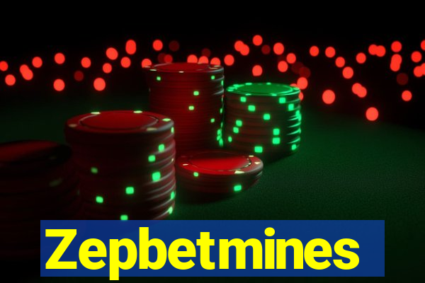 Zepbetmines