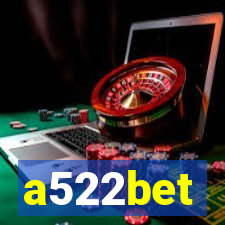 a522bet