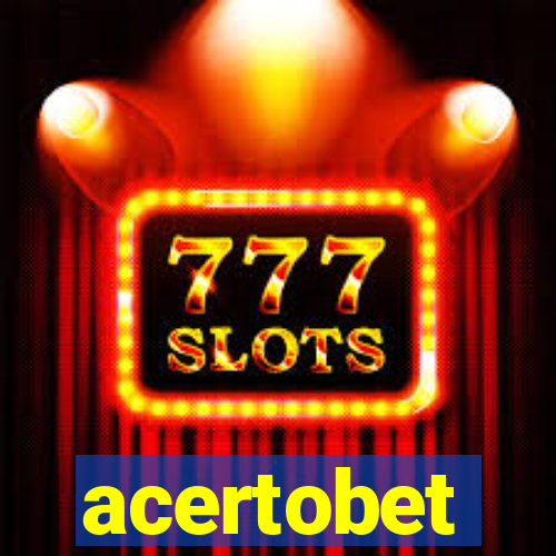 acertobet