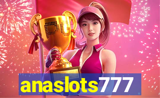 anaslots777