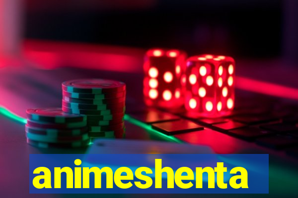 animeshenta