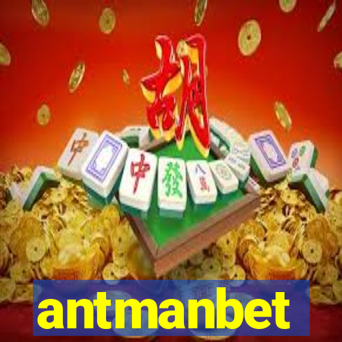 antmanbet