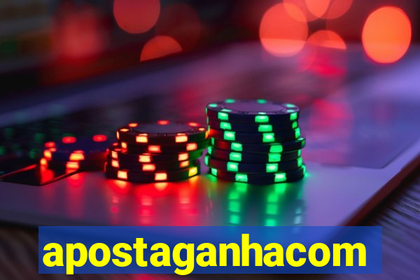 apostaganhacom