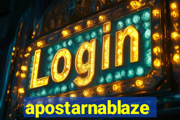 apostarnablaze