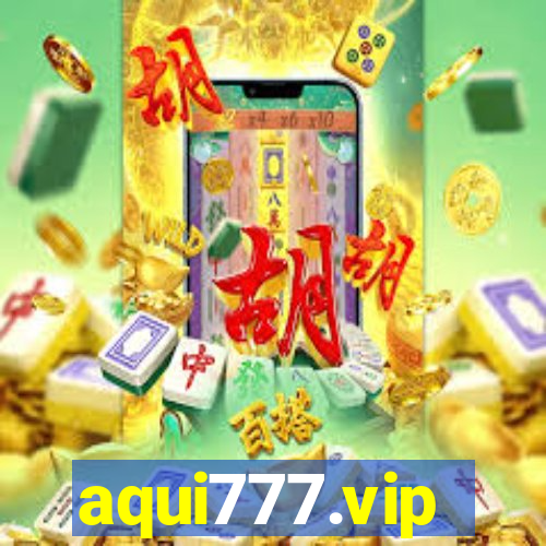 aqui777.vip