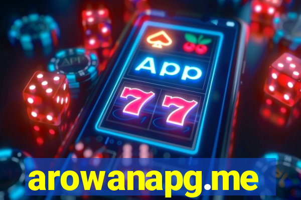 arowanapg.me