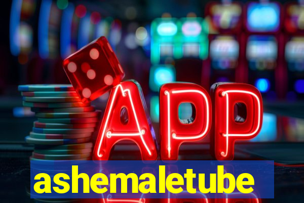ashemaletube