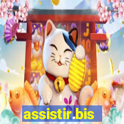 assistir.bis